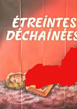 Etreintes décha?nées